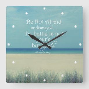 Be Not Afraid Bible Verse Square Wall Clock
