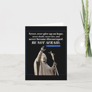 Be Not Afraid Quote John Paul 2 Pope Message  Card