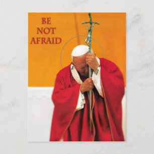 BE NOT AFRAID ST JOHN PAUL II POSTCARD