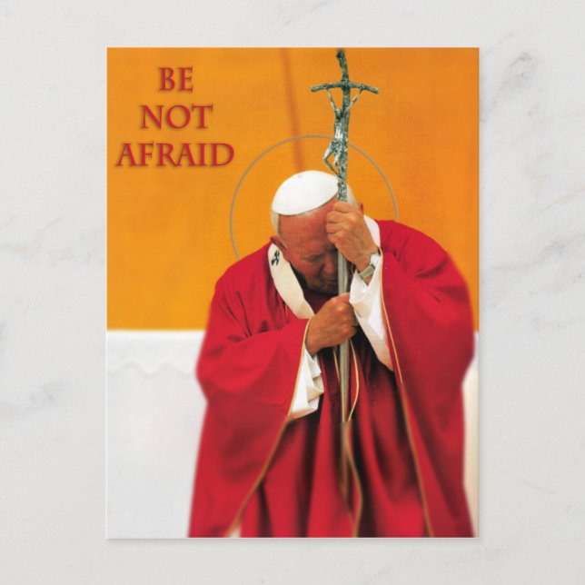 BE NOT AFRAID ST JOHN PAUL II POSTCARD (Front)