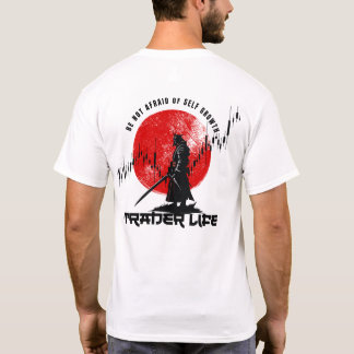 Be not afraid | Trade Motivation | Samurai T-Shirt