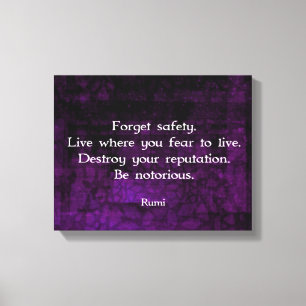 Be Notorious Rumi Inspirational Quote Canvas Print