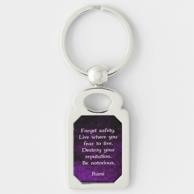 Be Notorious Rumi Inspirational Quote Keychain (Front)
