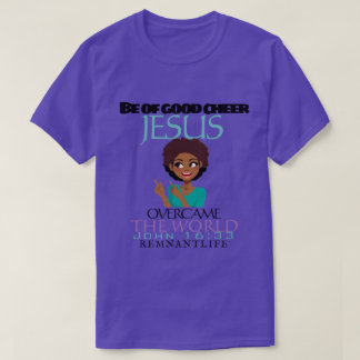 Be of good cheer purple tee(woman) T-Shirt