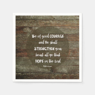 Be of Good Courage - Psalm 31:24 Napkin