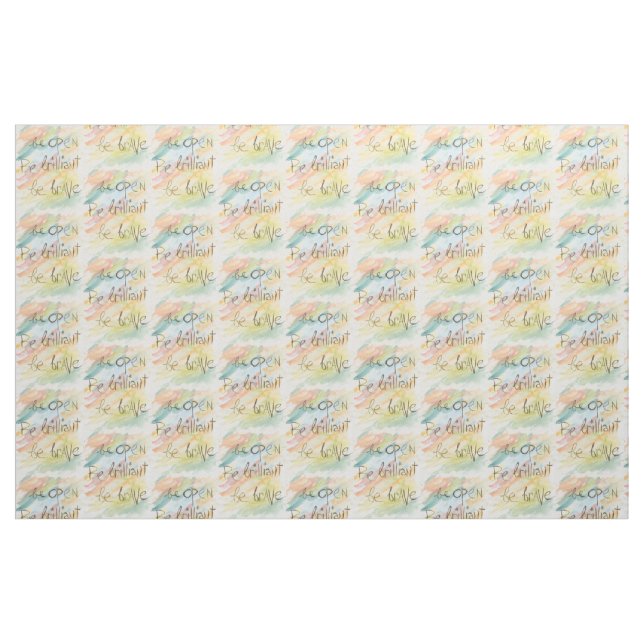 "Be Open * Be Brilliant * Be Brave" print fabric (Fat Quarter)