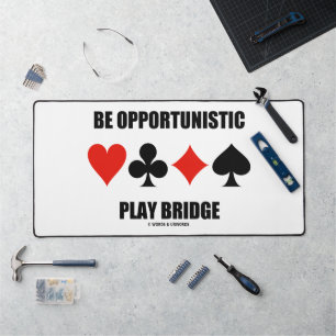 Be Opportunistic Play Bridge Four Card Suits Desk Mat
