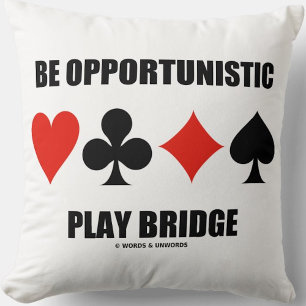 Be Opportunistic Play Bridge Four Card Suits Throw Pillow