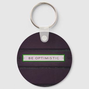 Be Optimistic Positive Words Rustic Look Keychain