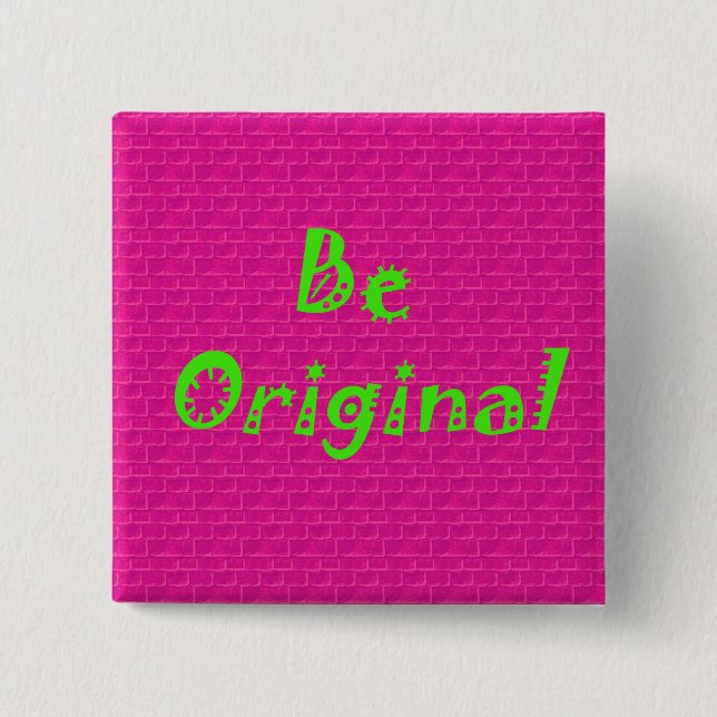 Be Original 2 Inch Square Button (Front)