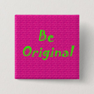 Be Original 2 Inch Square Button