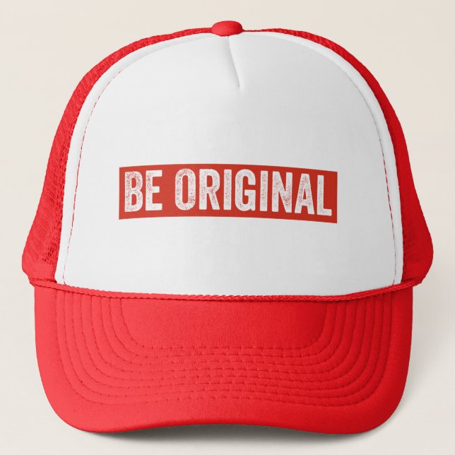 Be Original Stand Out Style Dare to be Different  Trucker Hat (Front)