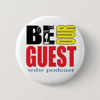 Be Our Guest Podcast Button! 2 Inch Round Button