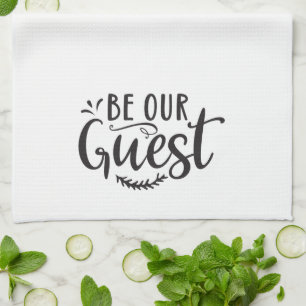 Be Our Guest Pretty Simple Black Kitchen Towel