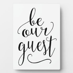 Be Our Guest - Sign for Guest Room or B and B Home Plaque
