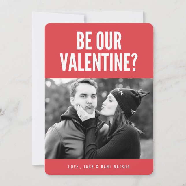 Be Our Valentine Modern Valentine's Day Photo Card (Front)