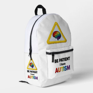 Be Patient I Have Autism   Embroidered Text Icon Printed Backpack