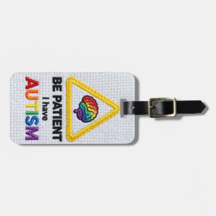 Be Patient I Have Autism   Embroidered Text Signal Luggage Tag