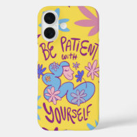 Be Patient With Yourself – Gentle Reminder Floral