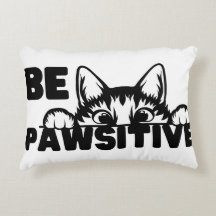 Be Pawsitive Pillow
