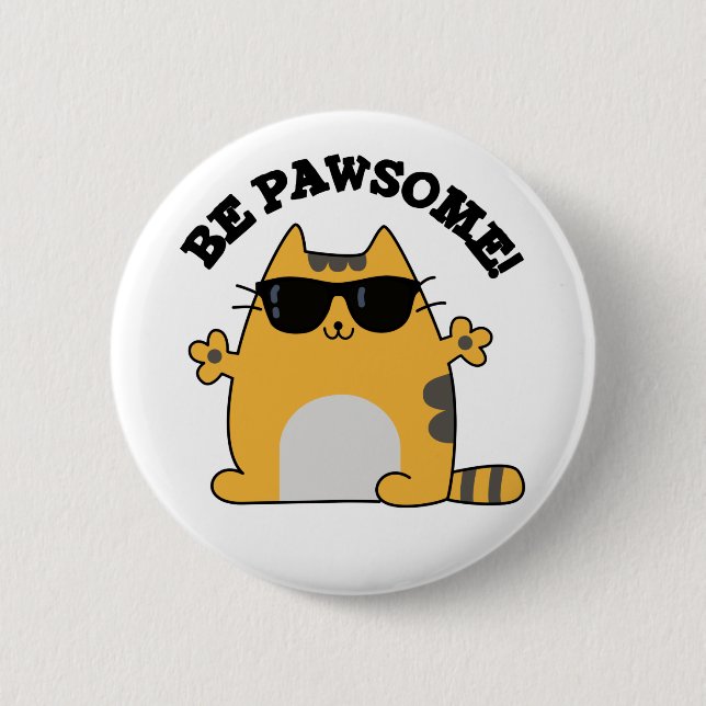 Be Pawsome Funny Awesome Cat Pun  2 Inch Round Button (Front)