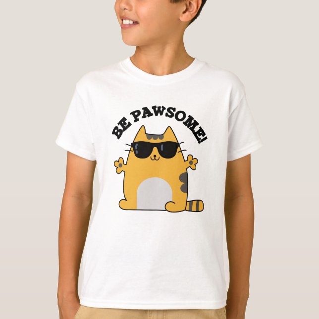Be Pawsome Funny Awesome Cat Pun  T-Shirt (Front)