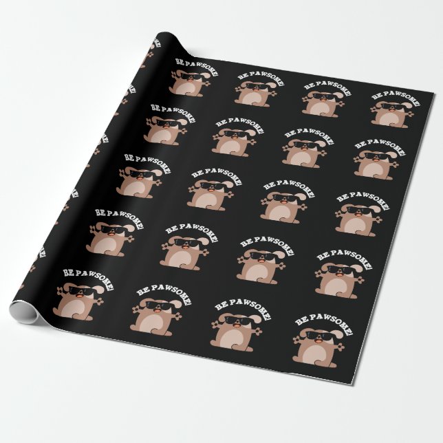 Be Pawsome Funny Awesome Dog Pun Dark BG Wrapping Paper (Unrolled)