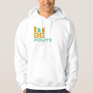 Be Polite Hoodie