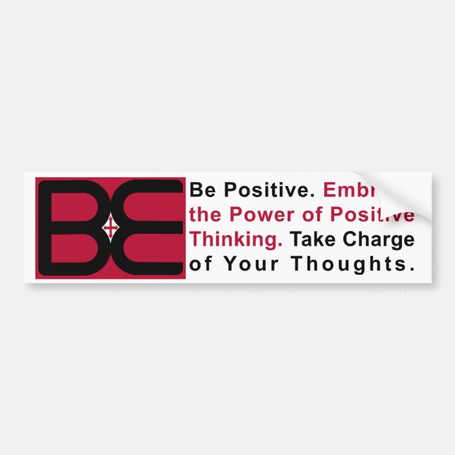 Be Positive Bumper Sticker (Front)