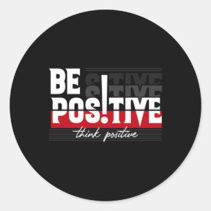 Be Positive Classic Round Sticker