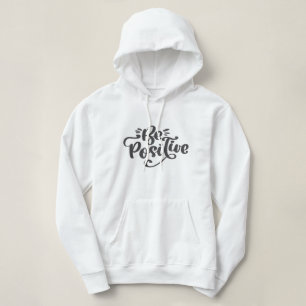 Be Positive Hoodie
