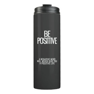 Be Positive Insulated Thermal Tumbler