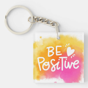 Be Positive Keychain