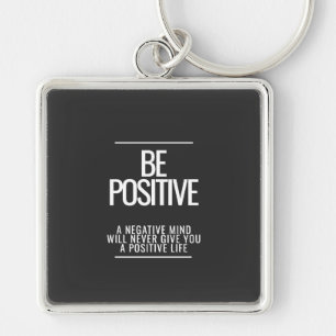 Be Positive Keychain