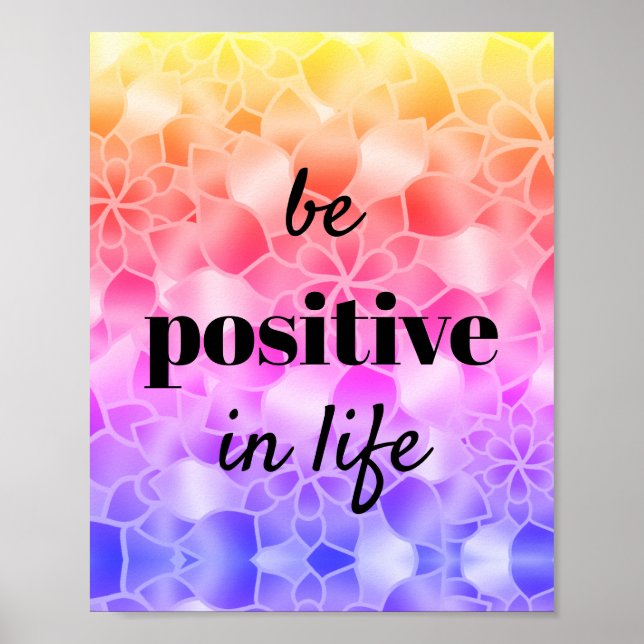 Be Positive Motivational Bright Flowers Poster (Front)
