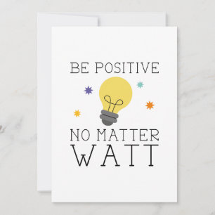 Be Positive No Matter Watt Thank You Card