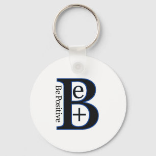 Be Positive Second Design Keychain