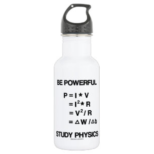Be Powerful (Power Equations) Study Physics 532 Ml Water Bottle