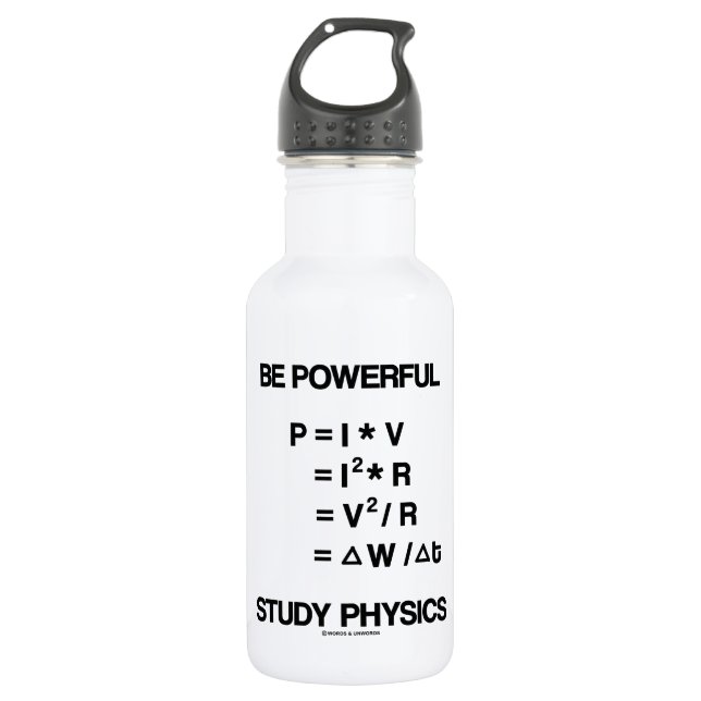 Be Powerful (Power Equations) Study Physics 532 Ml Water Bottle (Front)