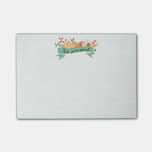 Be Present   Post-It Notes