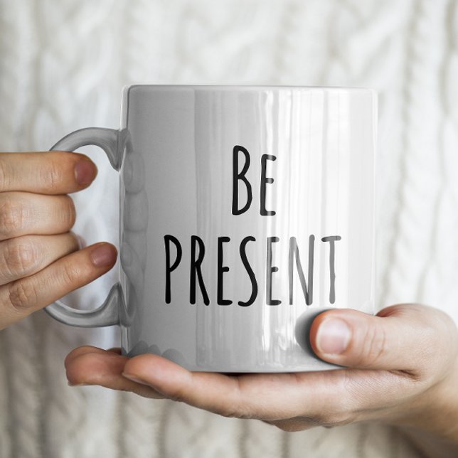 "Be Present" Simple Modern Farmhouse Coffee Mug (Creator Uploaded)