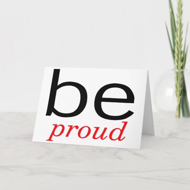 Be Proud Card (Front)