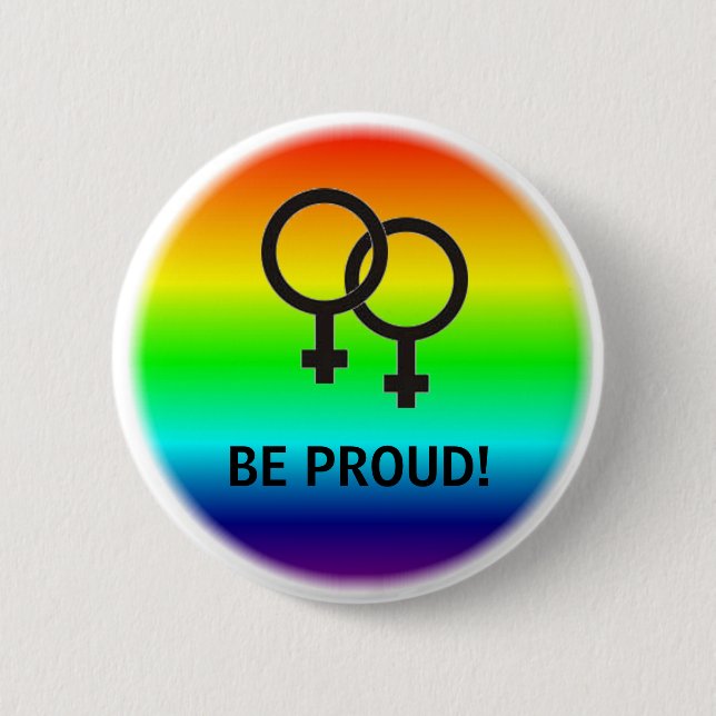 BE PROUD! FEMALE SYMBOLS 2 INCH ROUND BUTTON (Front)