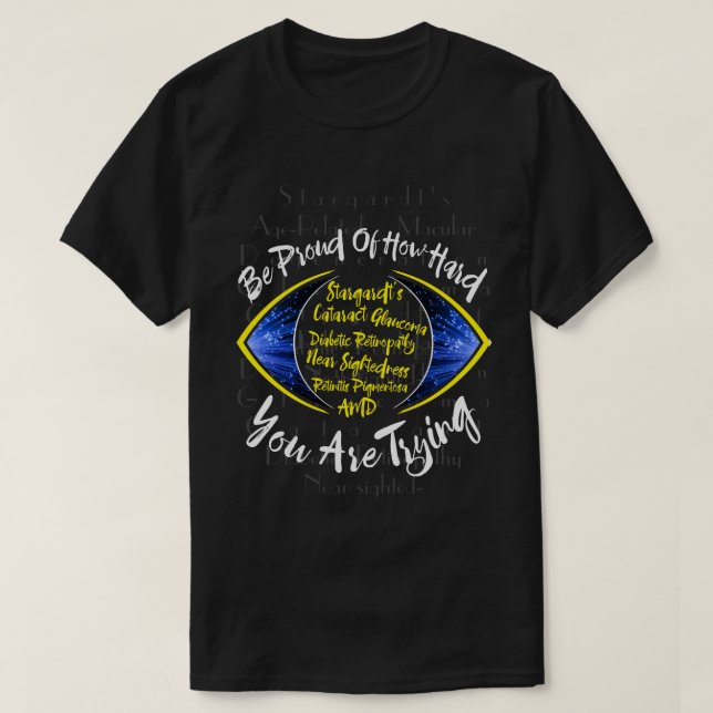 Be proud of how hard you are trying T-Shirt (Design Front)