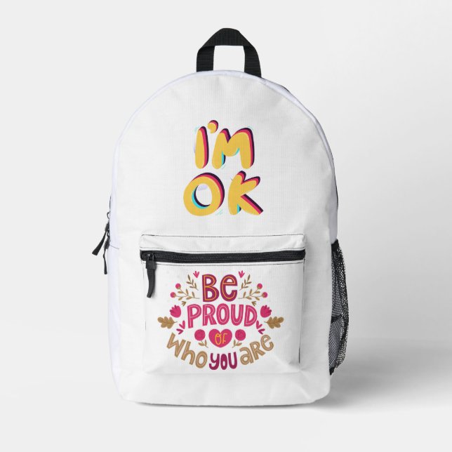Be Proud of Who You Are – Positive Floral Typograp Printed Backpack (Front)
