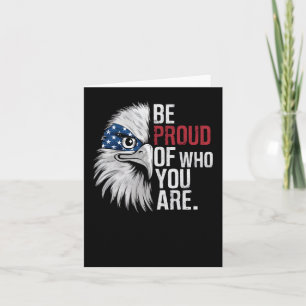 Be Proud Of Who You Are Sticker  Card