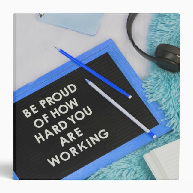 Be Proud of Working Hard, Motivational Binder (Front)
