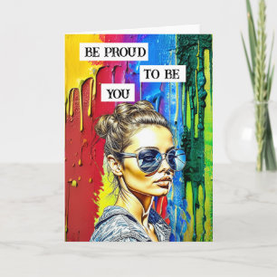 Be Proud To Be You Woman in Sunglasses Card