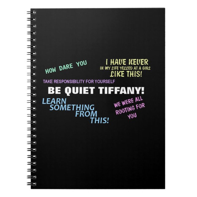 Be Quiet Tiffany! Notebook (Front)