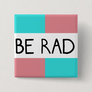 Be Rad Square Button